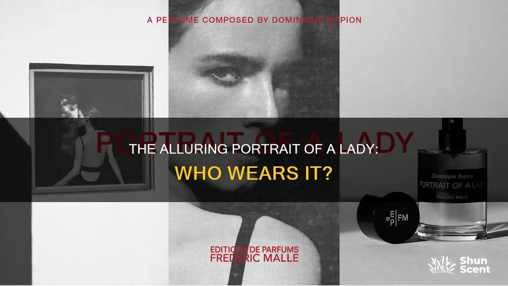 who wears portrait of a lady perfume