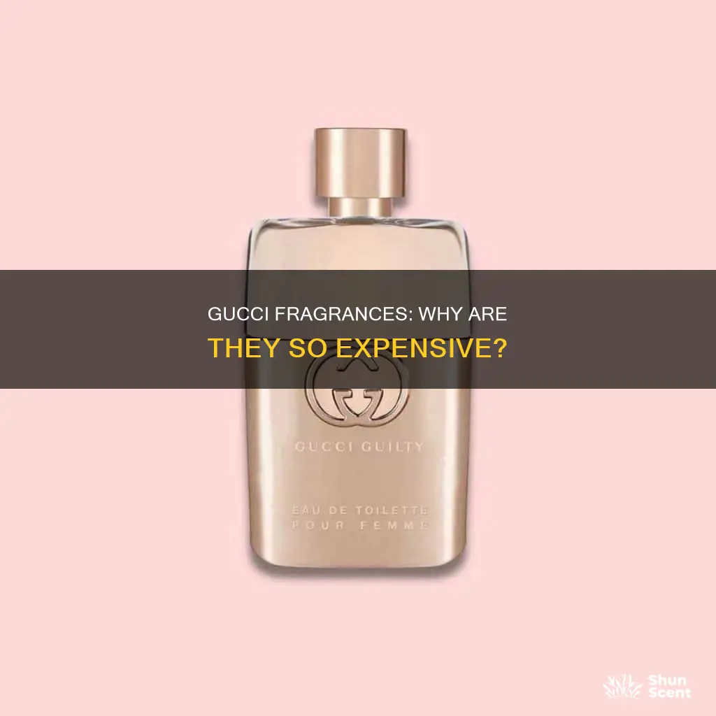 why ar gucci fragrances so expensive