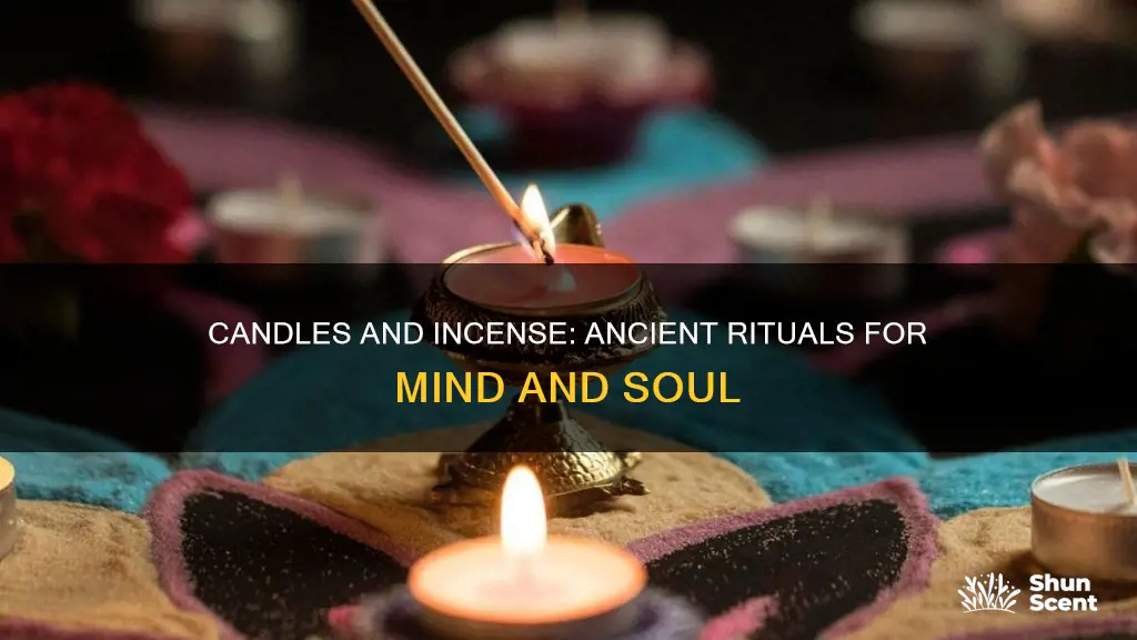 why are candles and incense burned