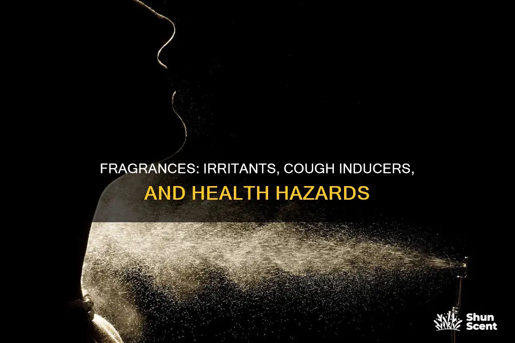 why are fragrances irritating and cause coughing