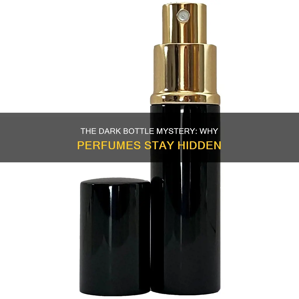 why are perfumes always in dark bottles