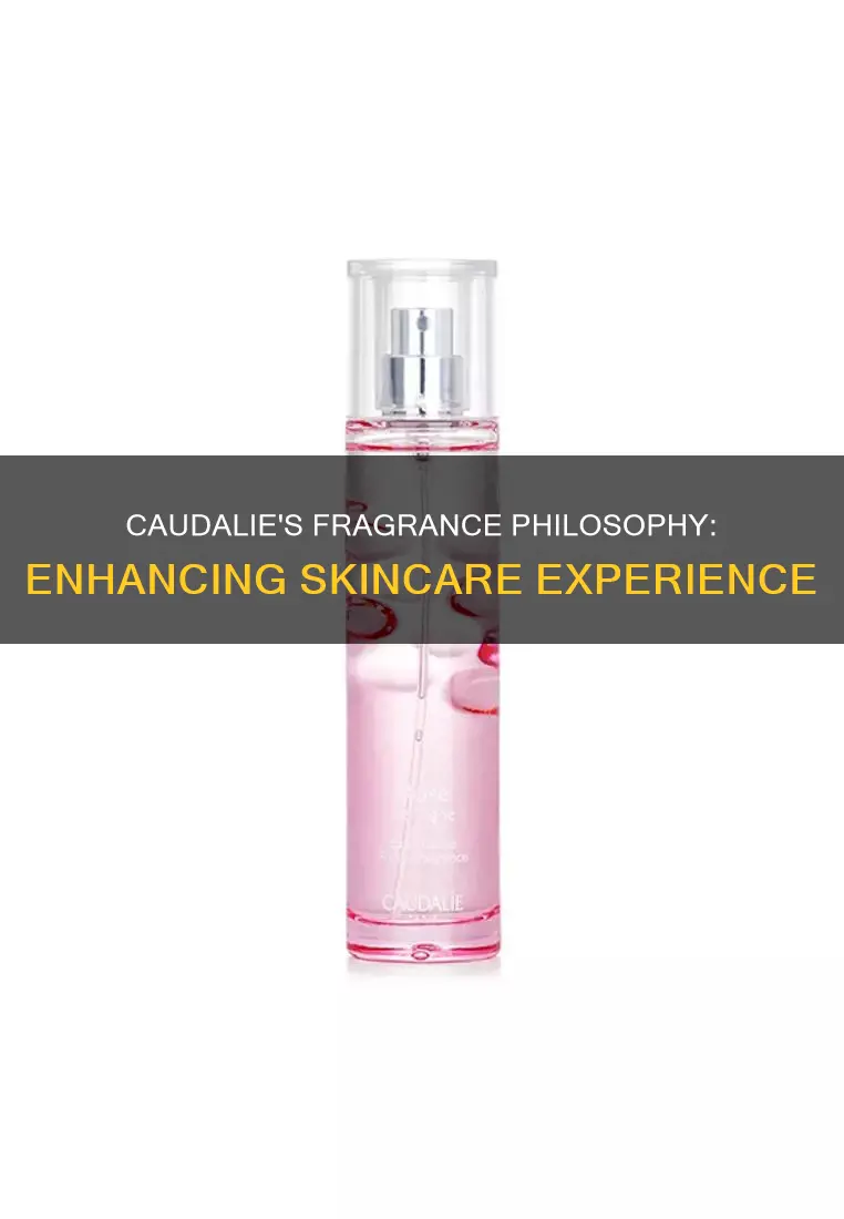 why caudalie uses fragrance