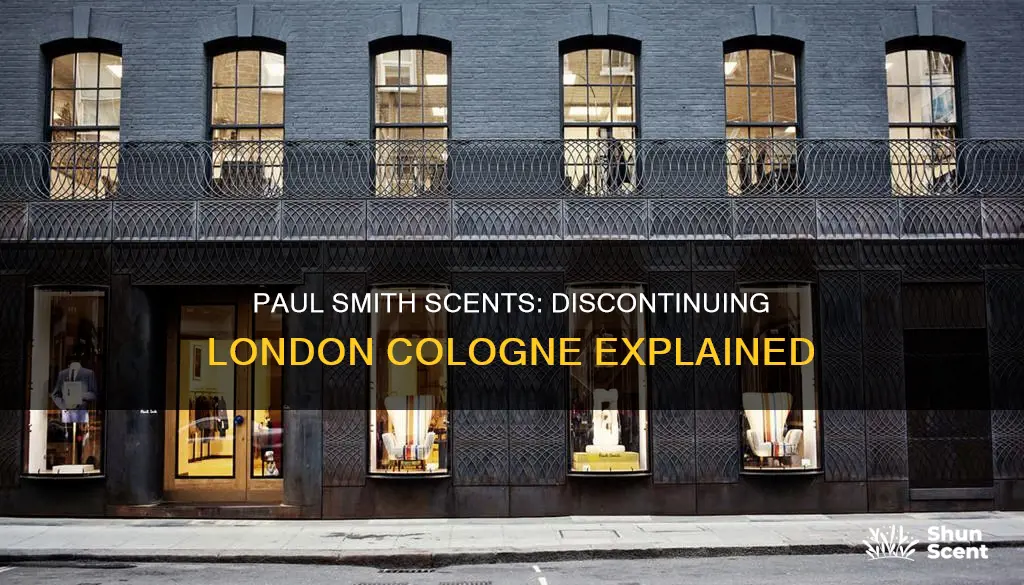 why did paul smith discontinue london cologne