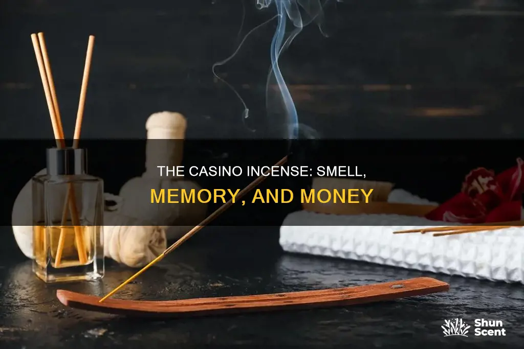 why do casinos smell like incense