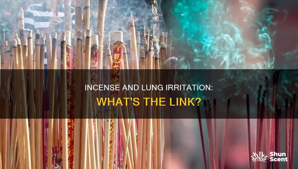 why do certain kinds of incense bother y lungs