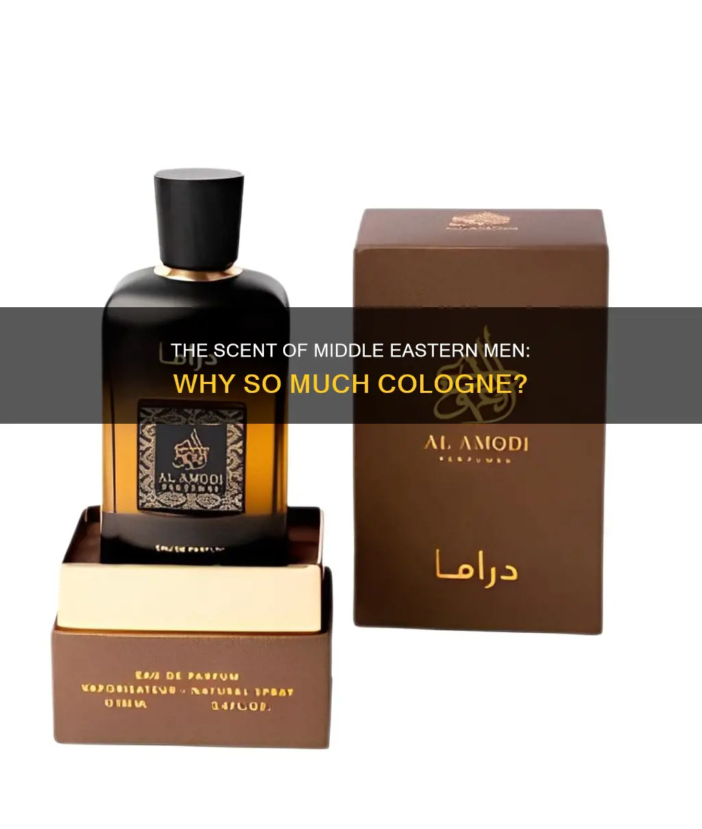 why do middle eastern guys wear so much cologne