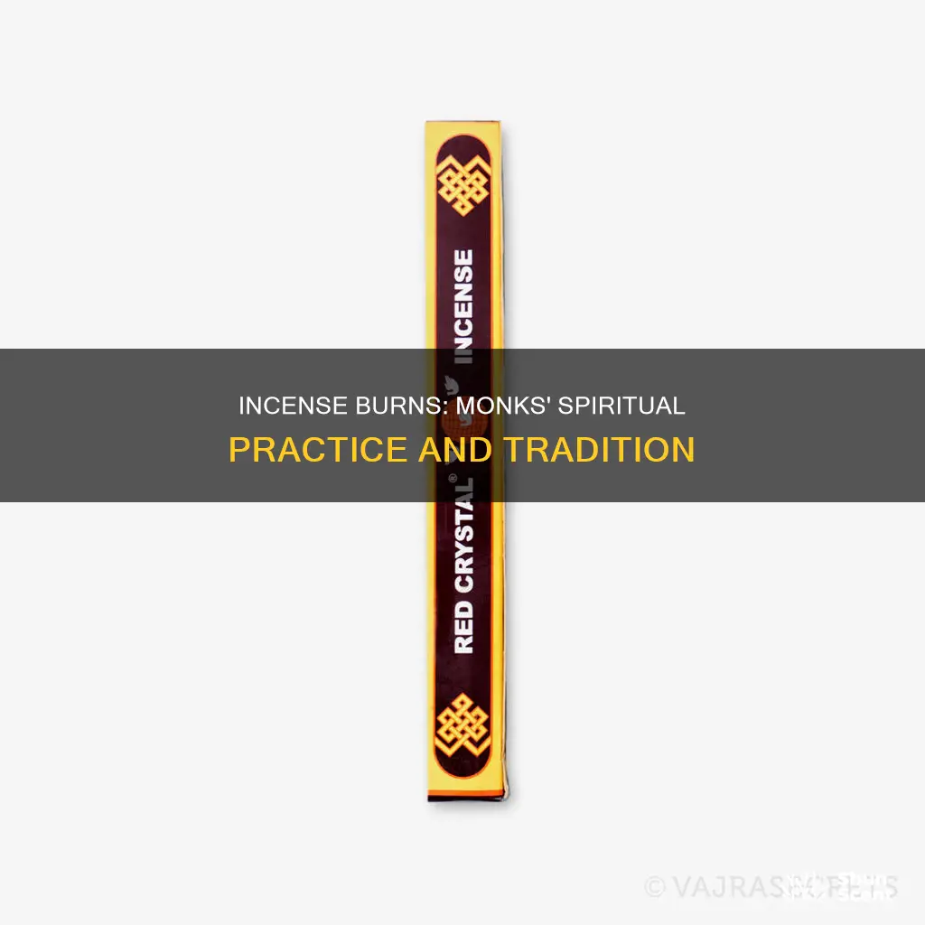 why do monks have incense burns
