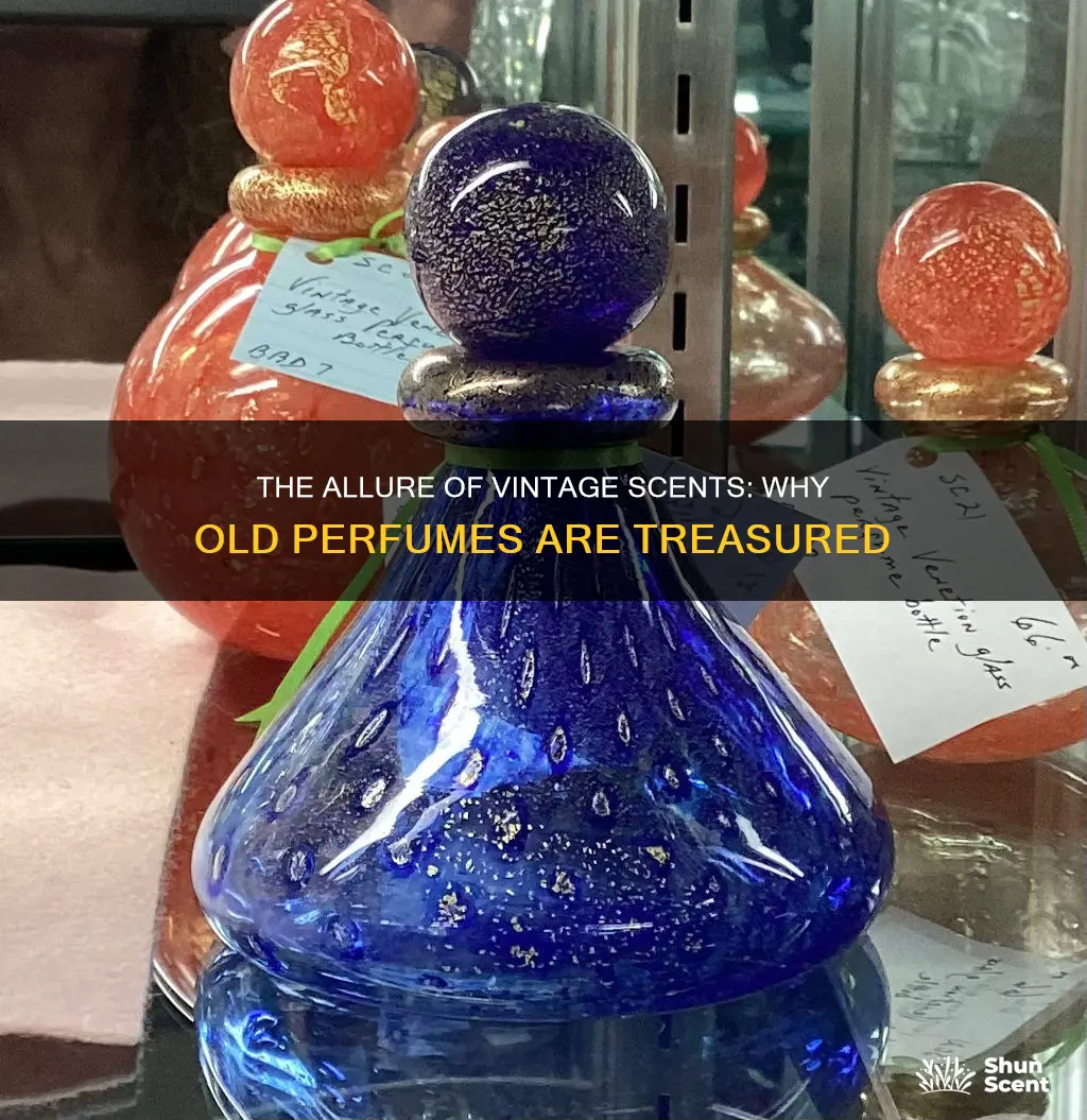 why do people buy old perfumes when they smell bad