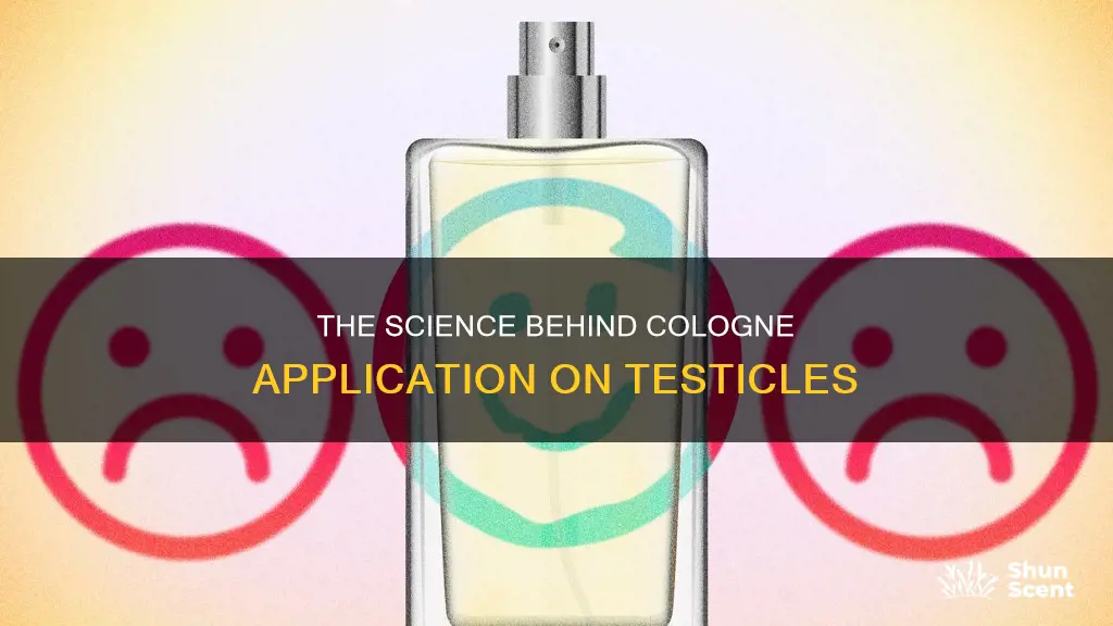 why do people spray cologne on their balls