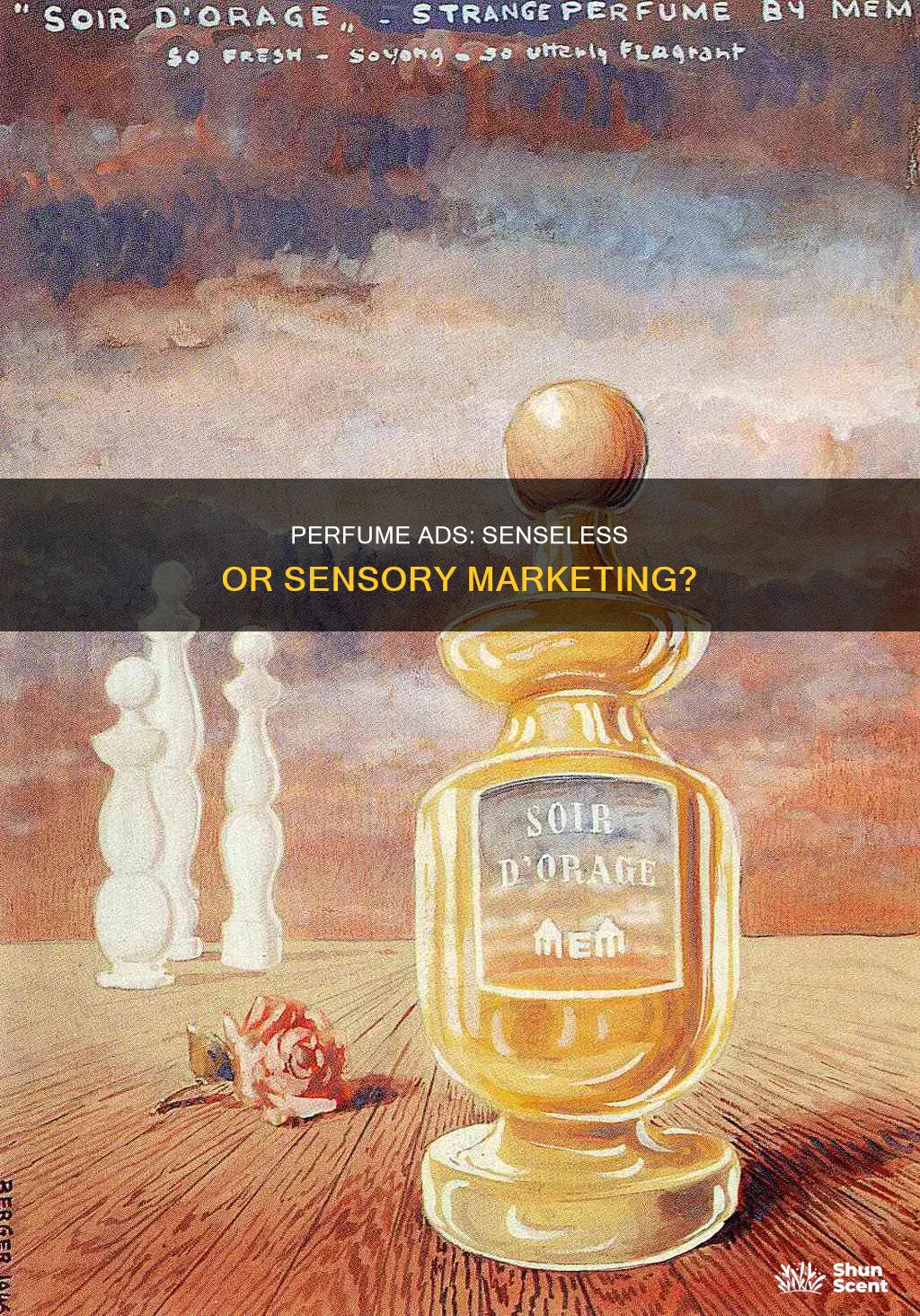 why do perfume ads make no sense
