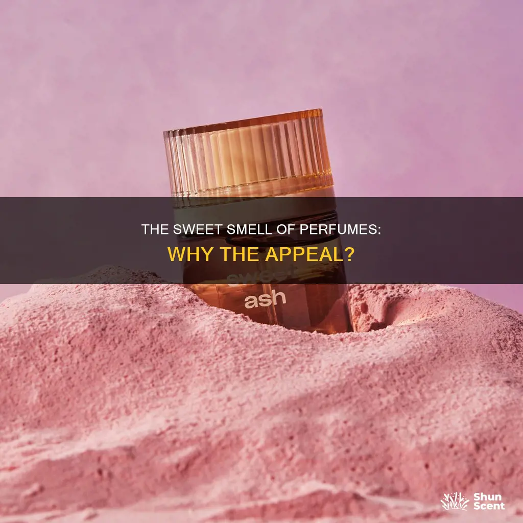 why do perfumes have a sweet smell