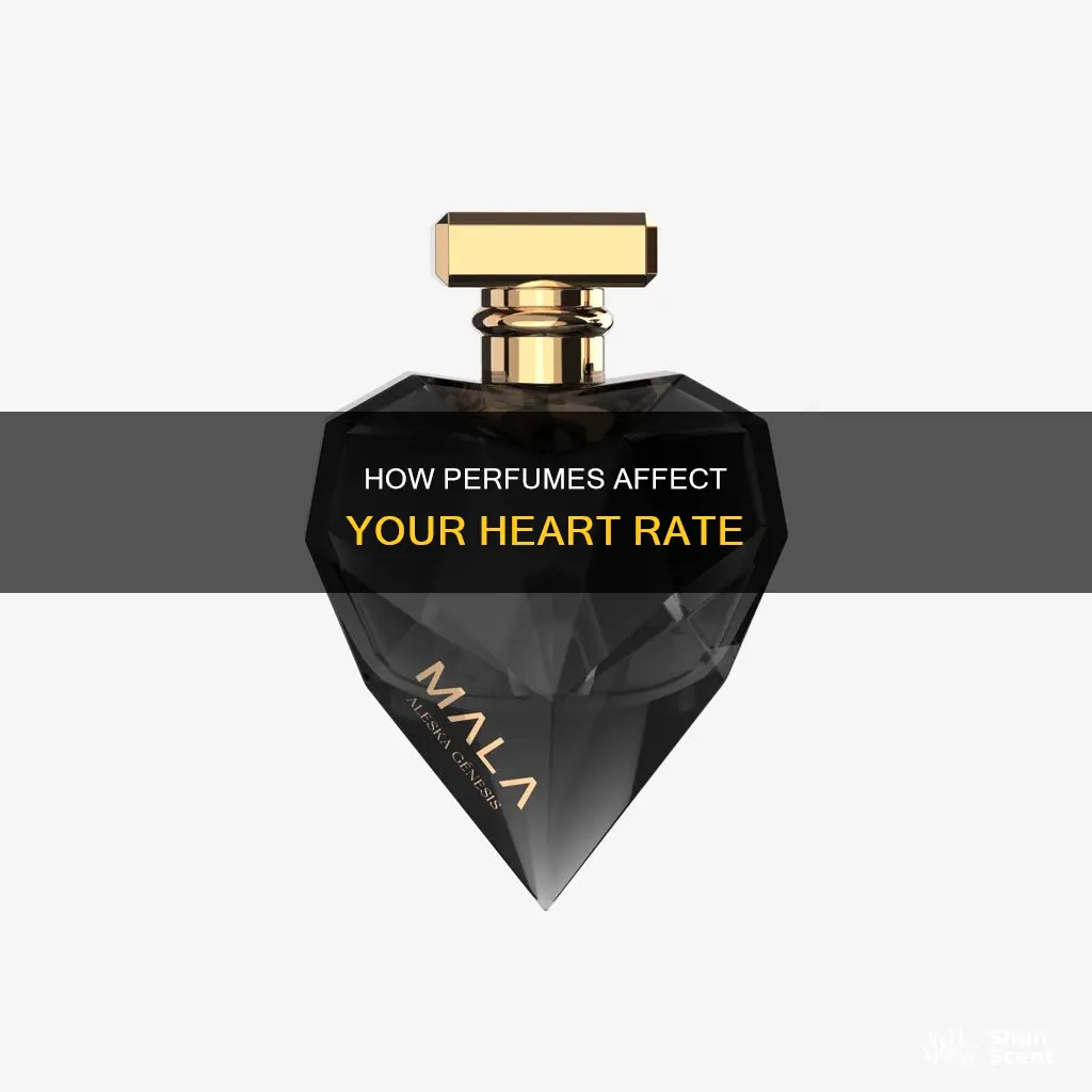 why do some perfumes make my heart beat faster