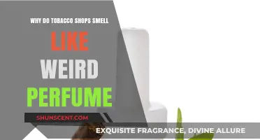 The Sweet Smell of Tobacco Shops: Why the Perfume?
