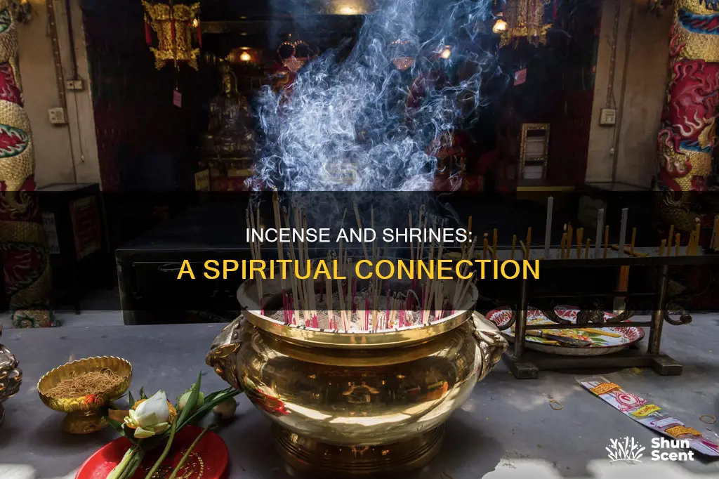 why do we put incense in front of shrines