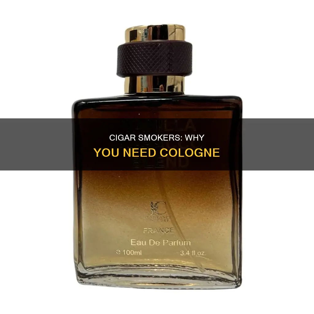 why do you have to use cologne after smoking cigars