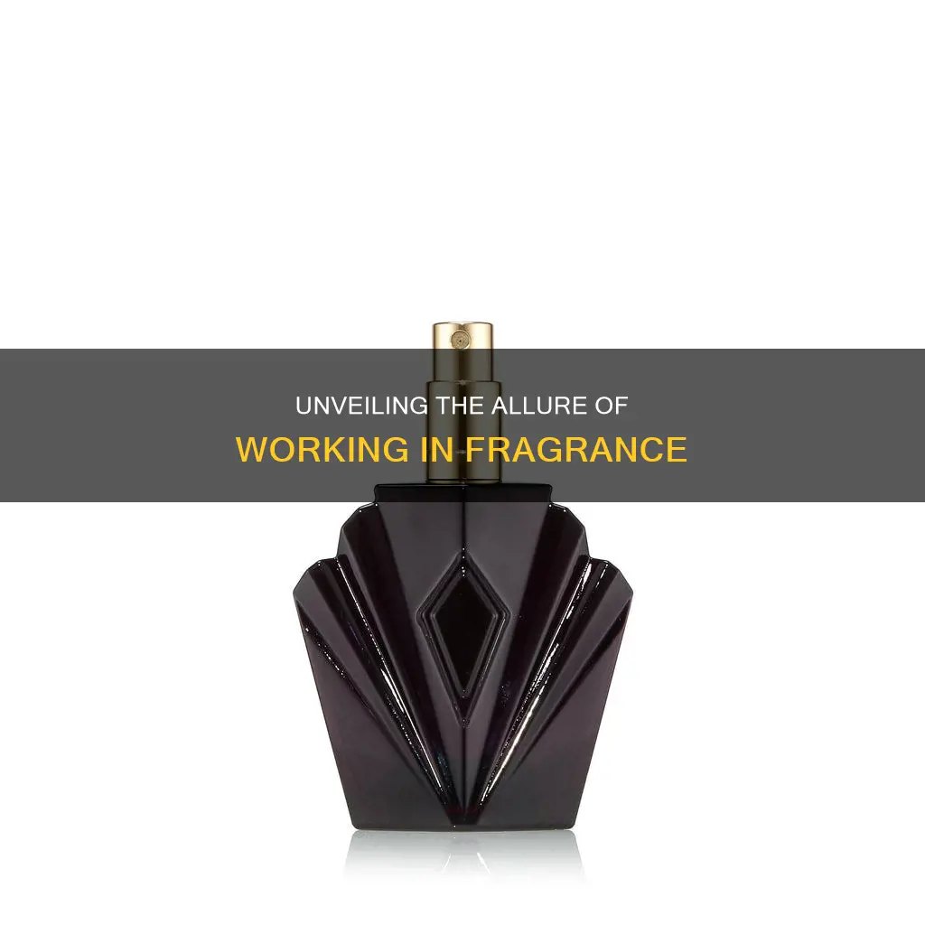 why do you want to work in fragrance