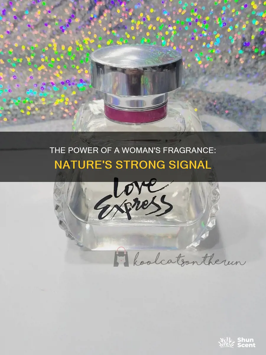 why does a woman have a strong fragrance organism