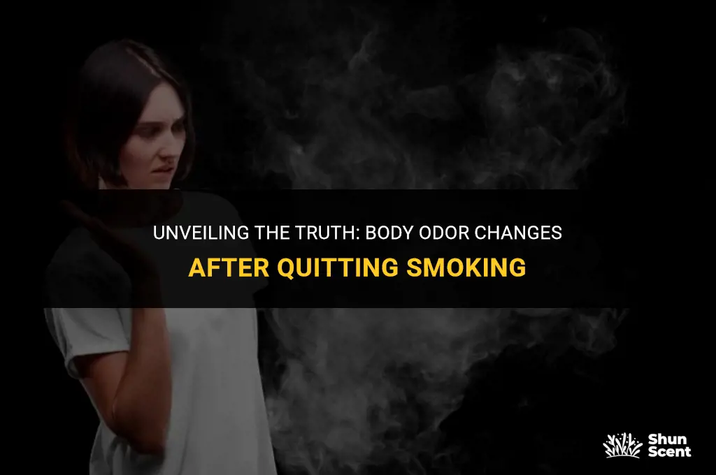 why does body odor get worse after quitting smoking