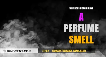 Heroin's Enticing Scent: Why Does it Smell Like Perfume?
