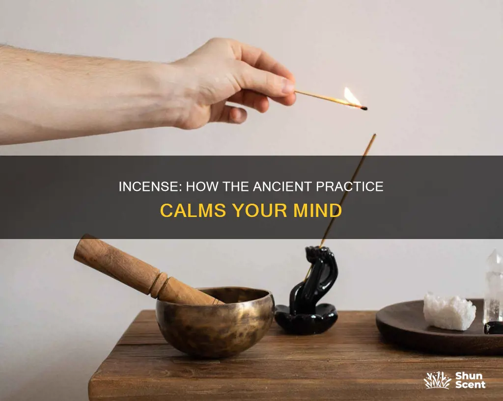 why does incense calm