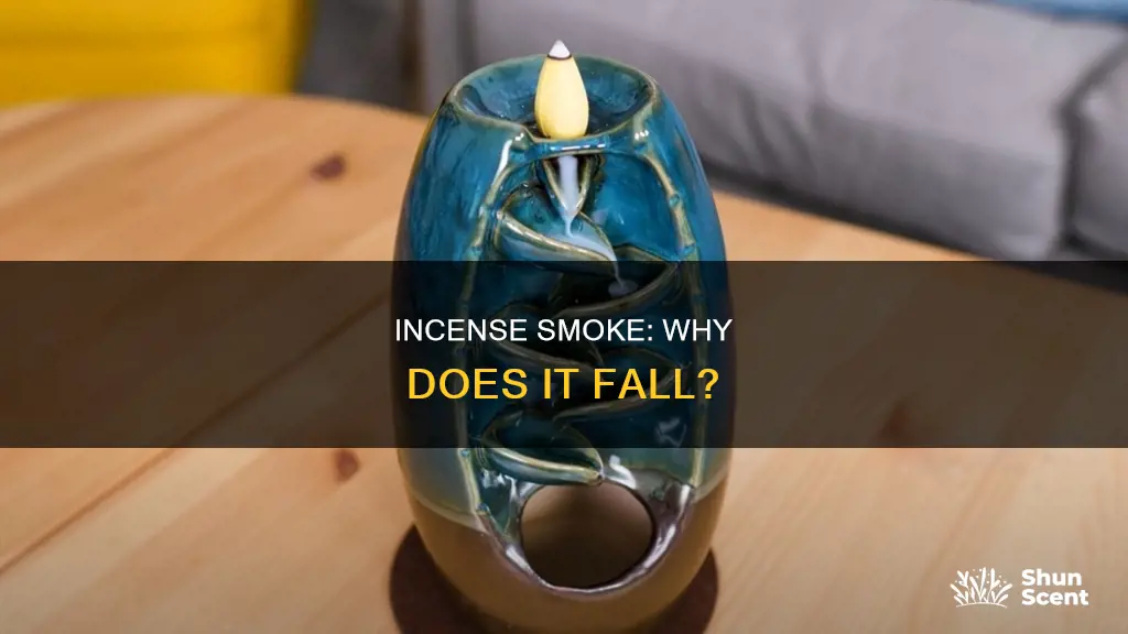 why does incense smoke fall