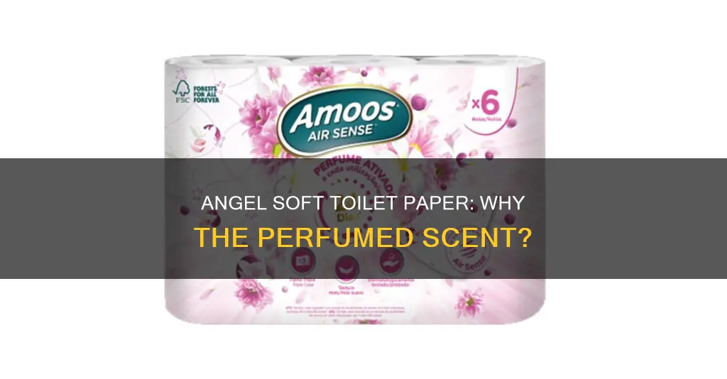 why does my angel soft toilet paper smell like perfume