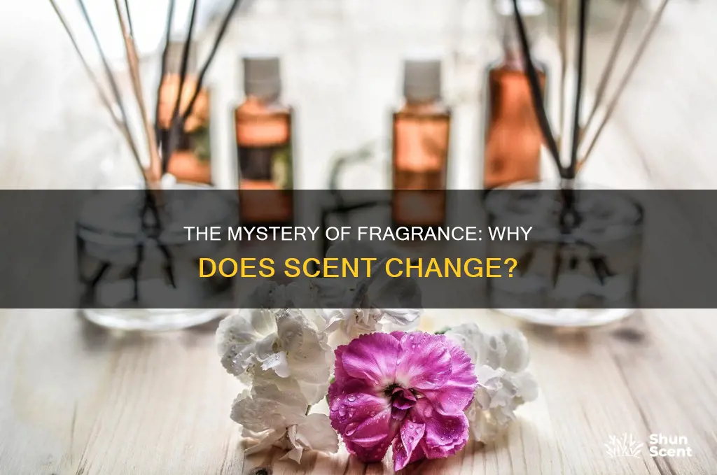 why does my fragrance smell different