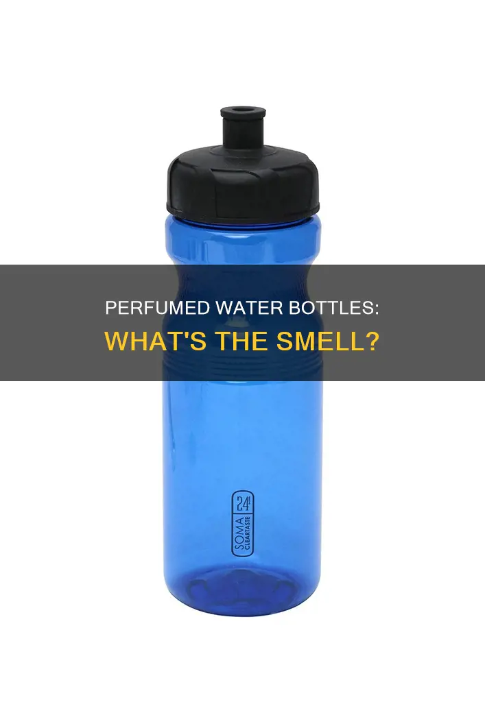 why does my water bottle taste like perfume