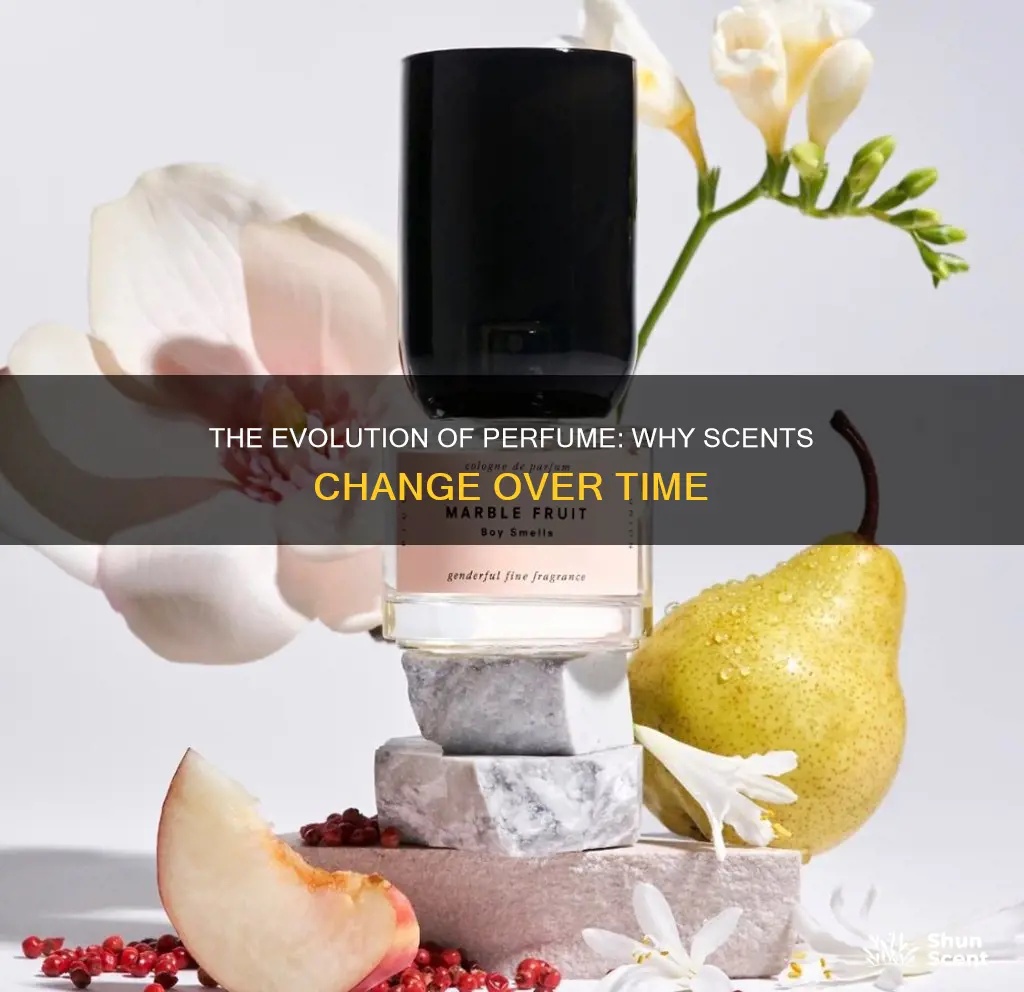 why does perfume change smell over time