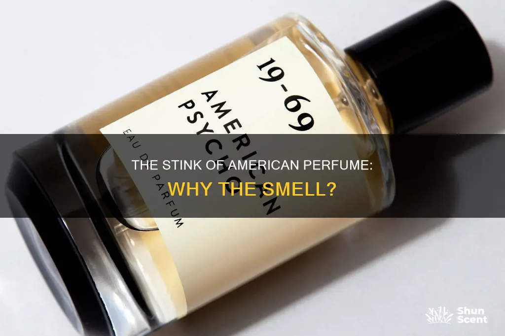 why does perfume in the us smell bad