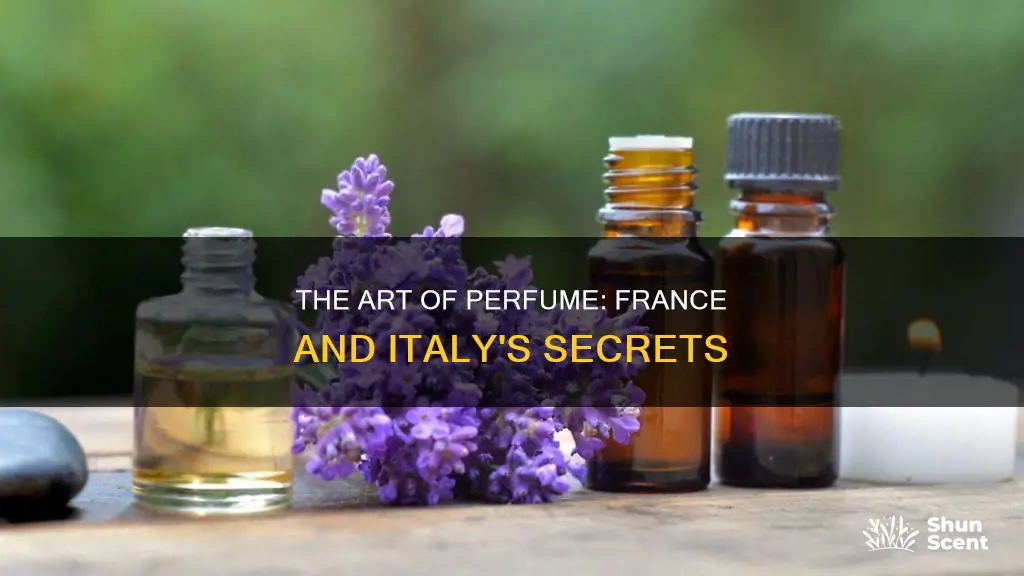 why does perfume only make in france and italy