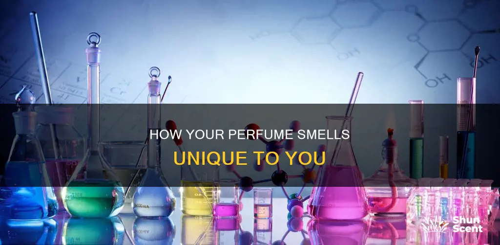 why does perfume smell different on everyone chemistry
