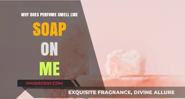 Perfumes Smelling Soapy: Why Does This Happen?