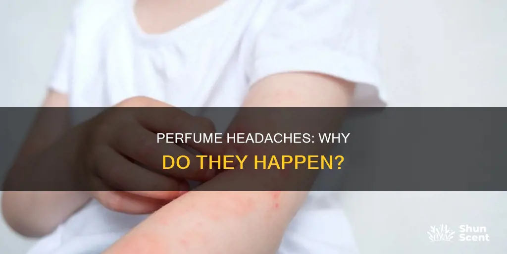 why does some perfume give me a headache