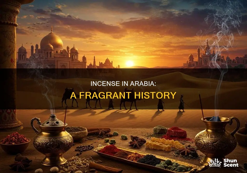 why fine incense is valued in arabian peninsula