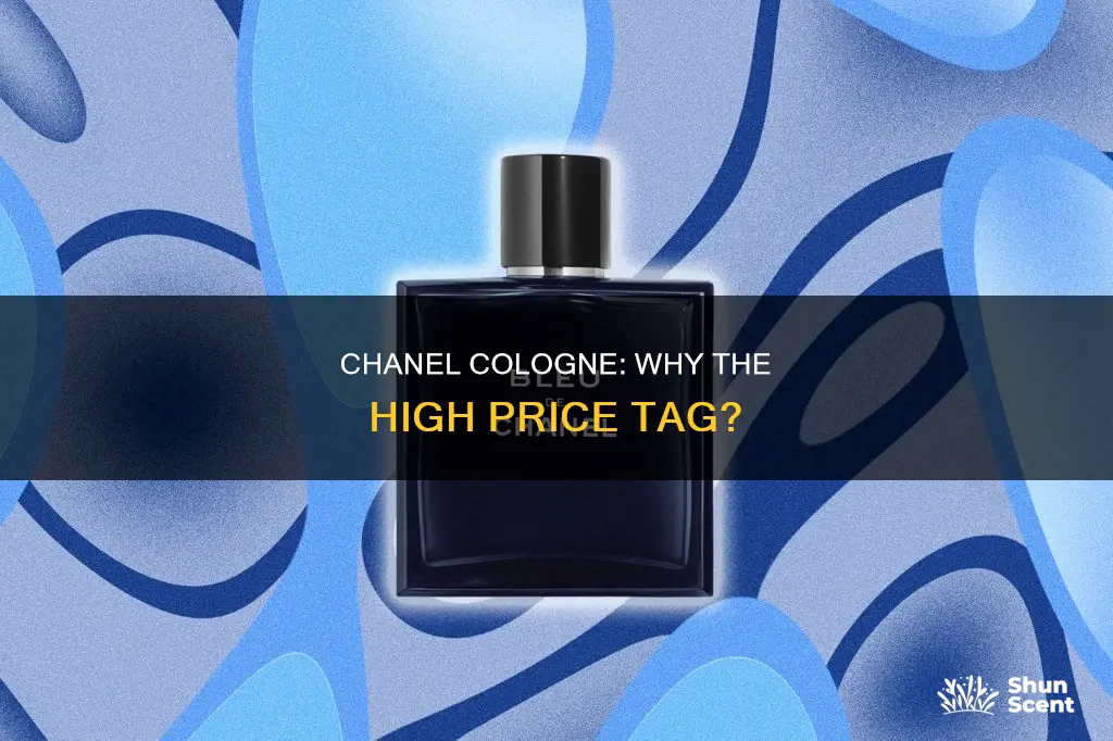 why is chanel cologne so expensive