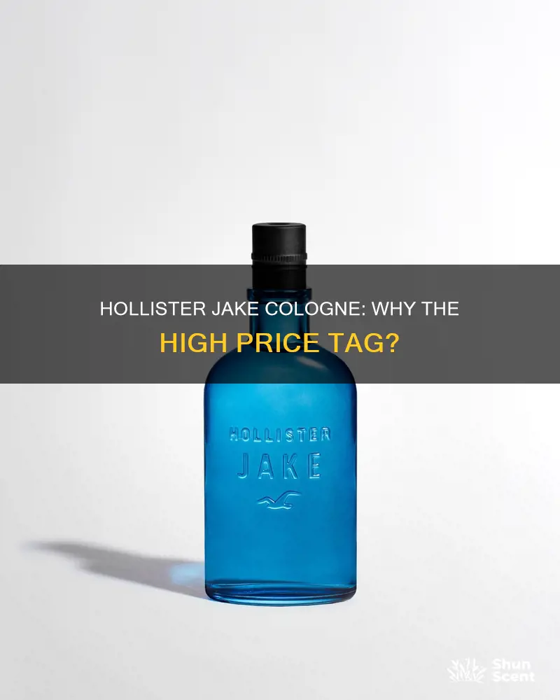 why is hollister jake cologne so expensive