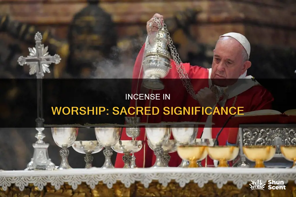 why is incense important in worship