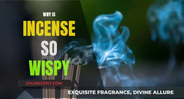 Incense: Why the Wispy Smoke?