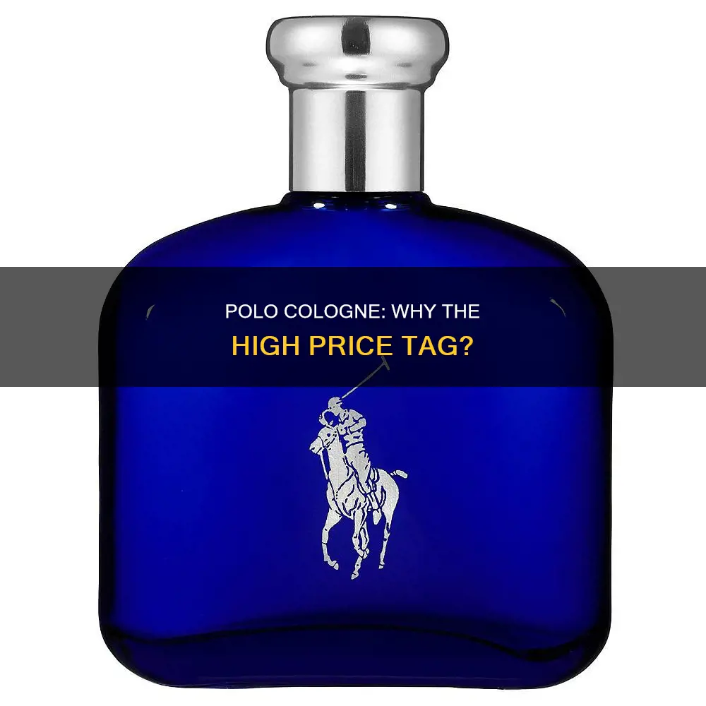 why is polo cologne so expensive