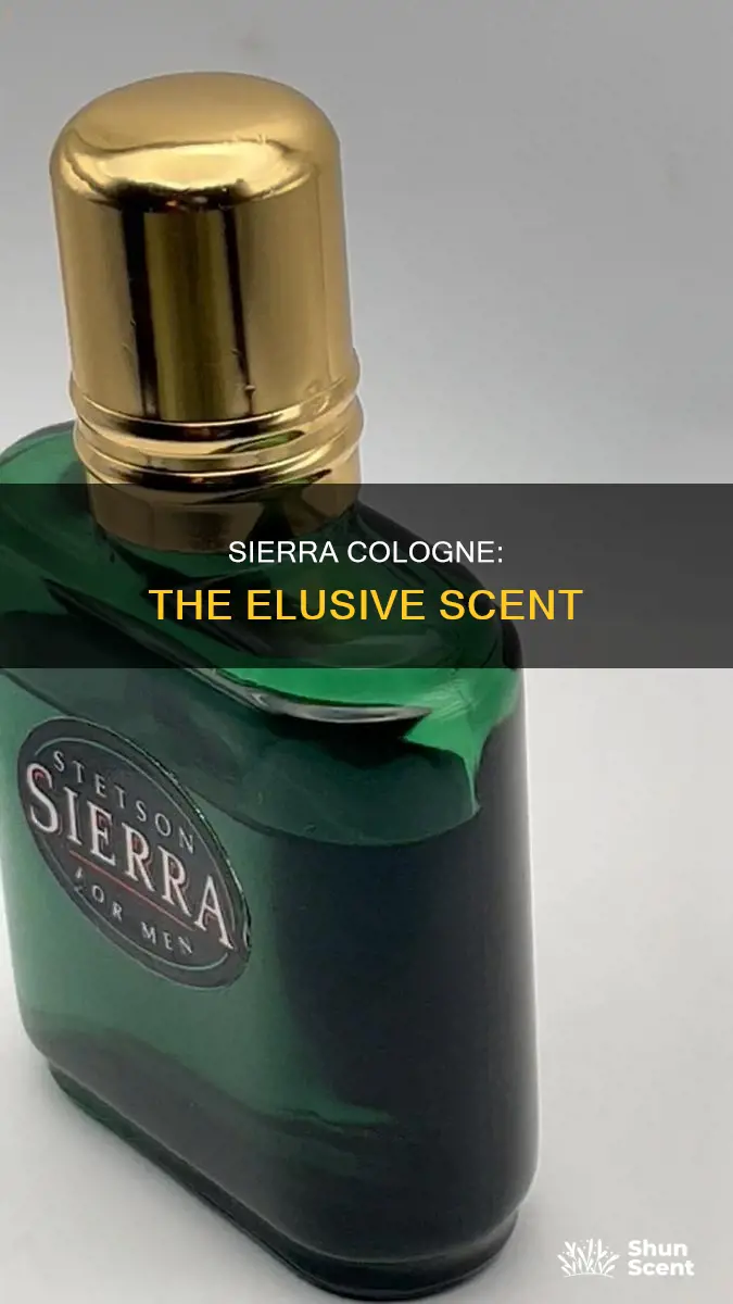 why is sierra cologne hard to find