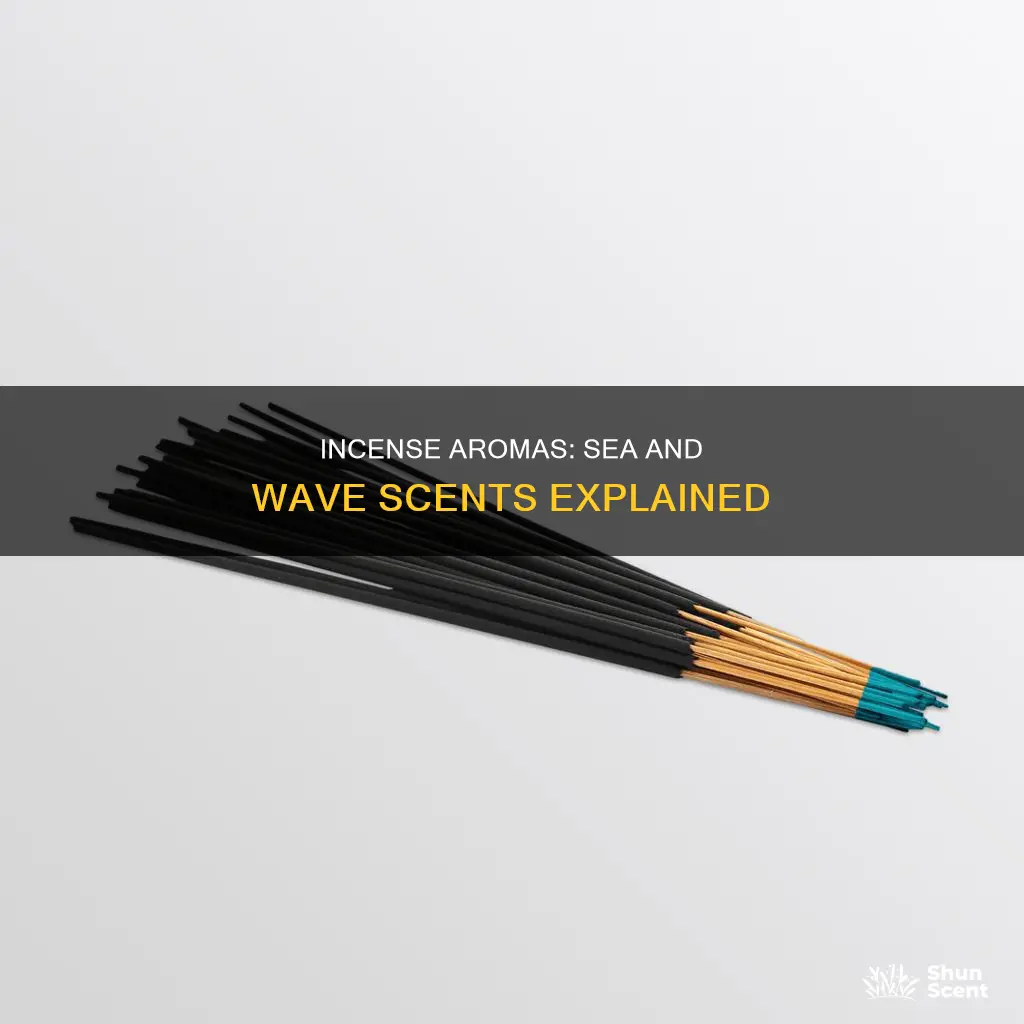 why is there both sea and wave incense