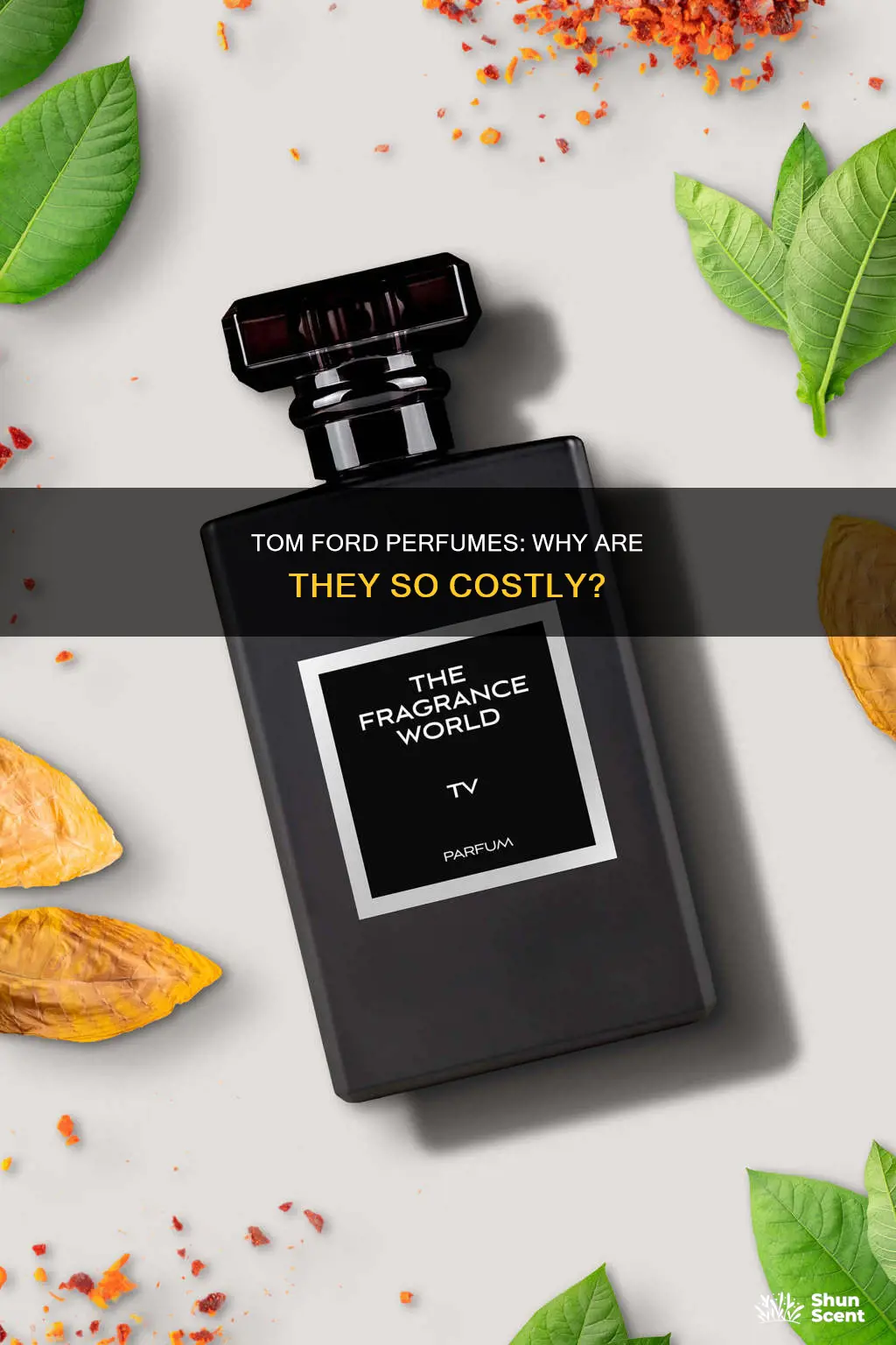 why is tom ford perfume so expensive