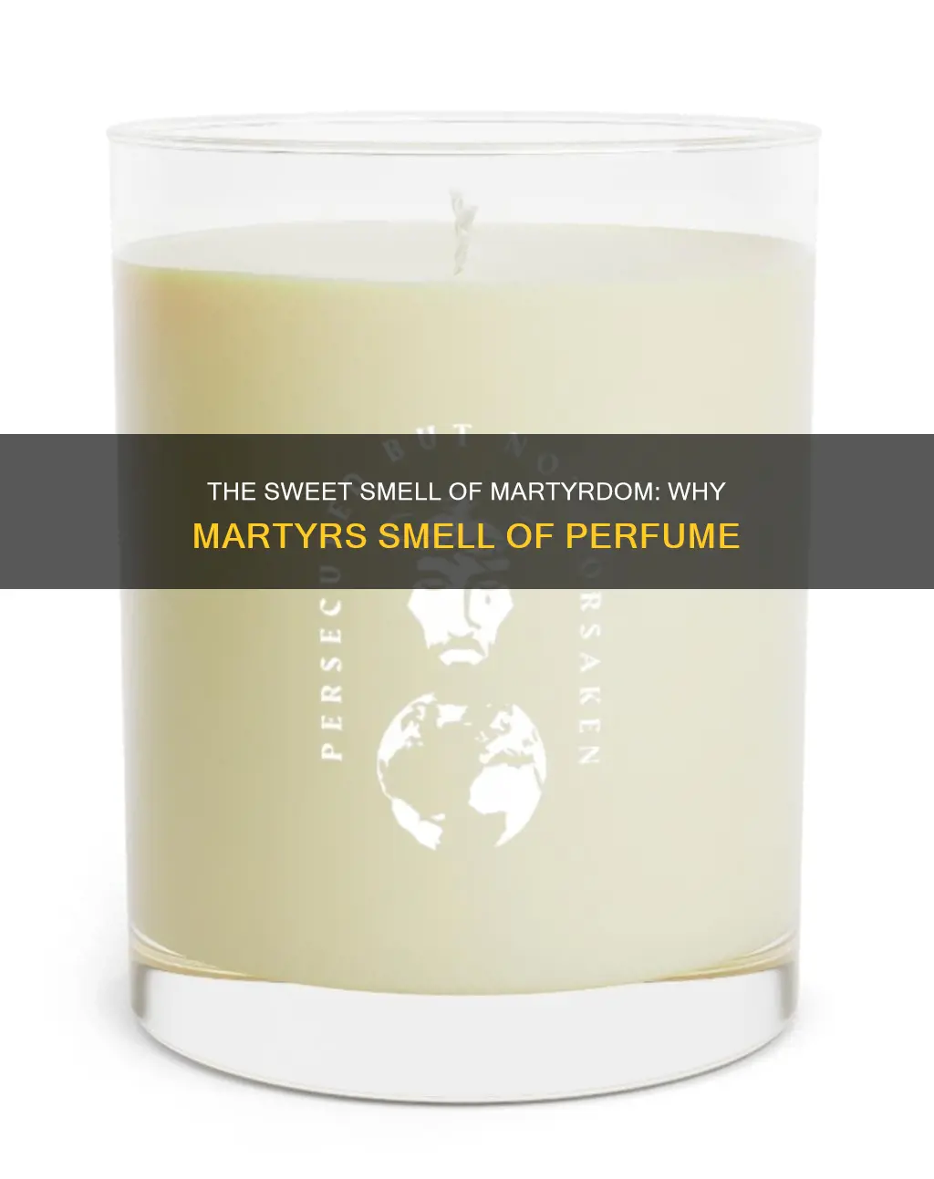why martyrs smell of perfume