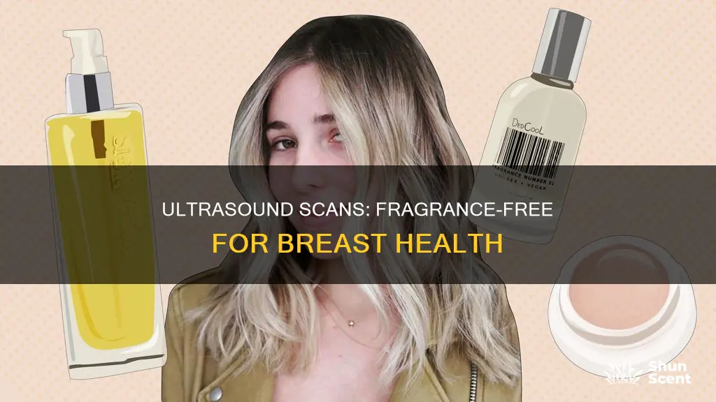 why no fragrance breast ultrasound