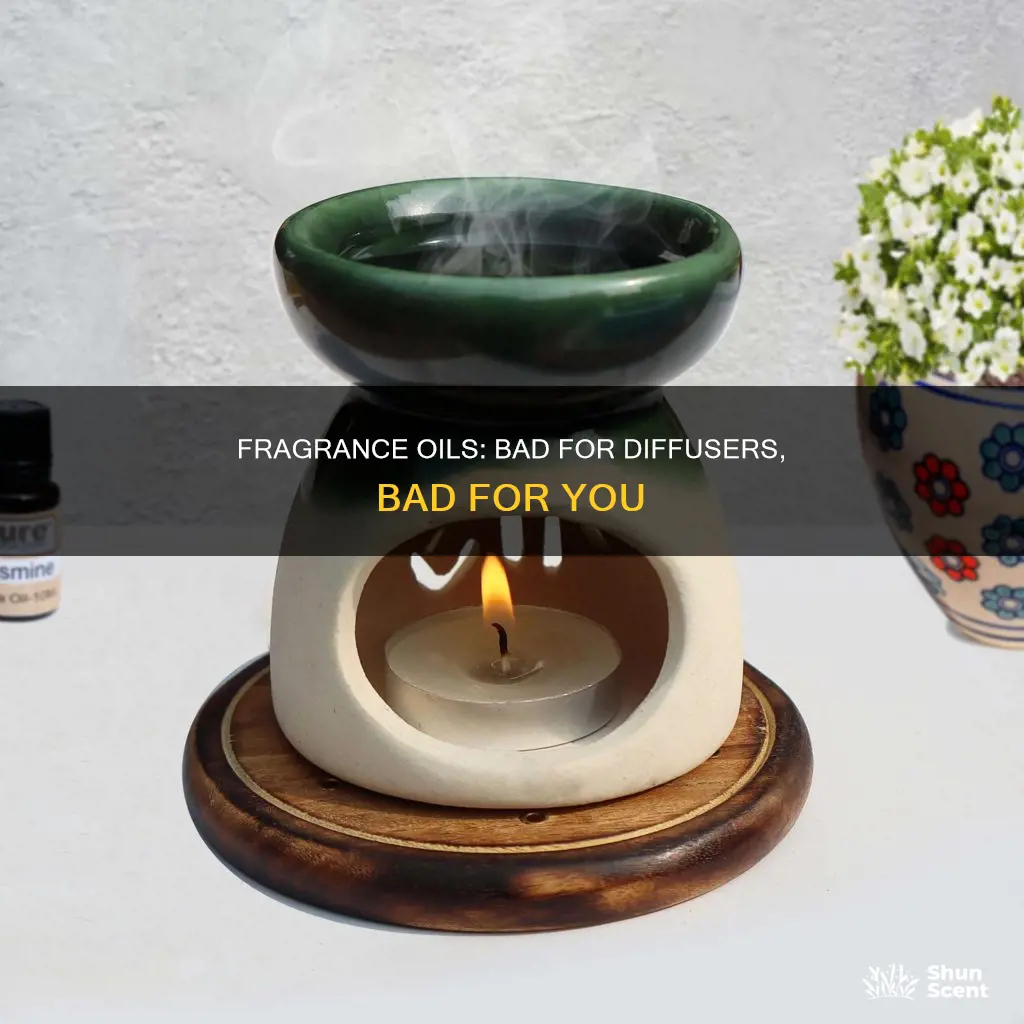 why not use fragrance oils in a diffuser