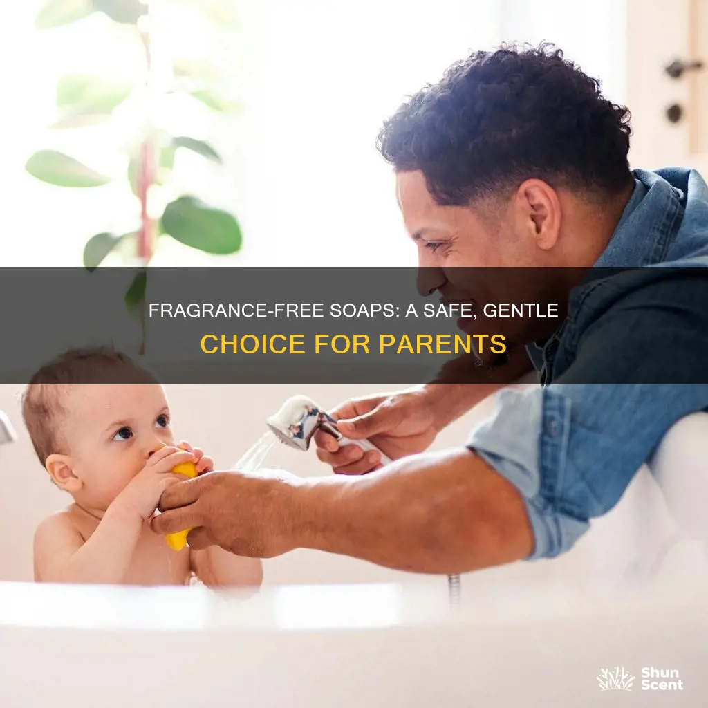 why parents use fragrance free soap
