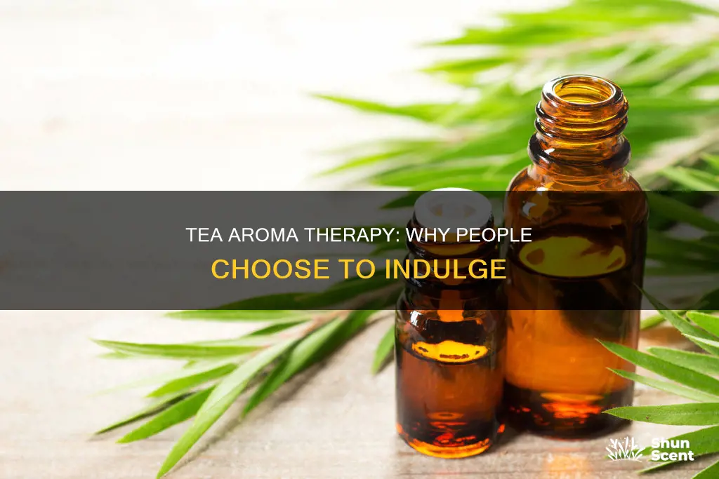 why people choice drinking tea aroma