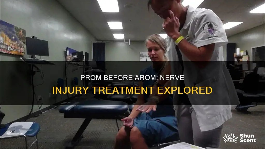 why prom before arom for nerve injury