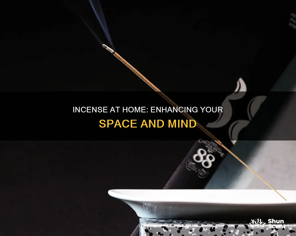 why use incense at home